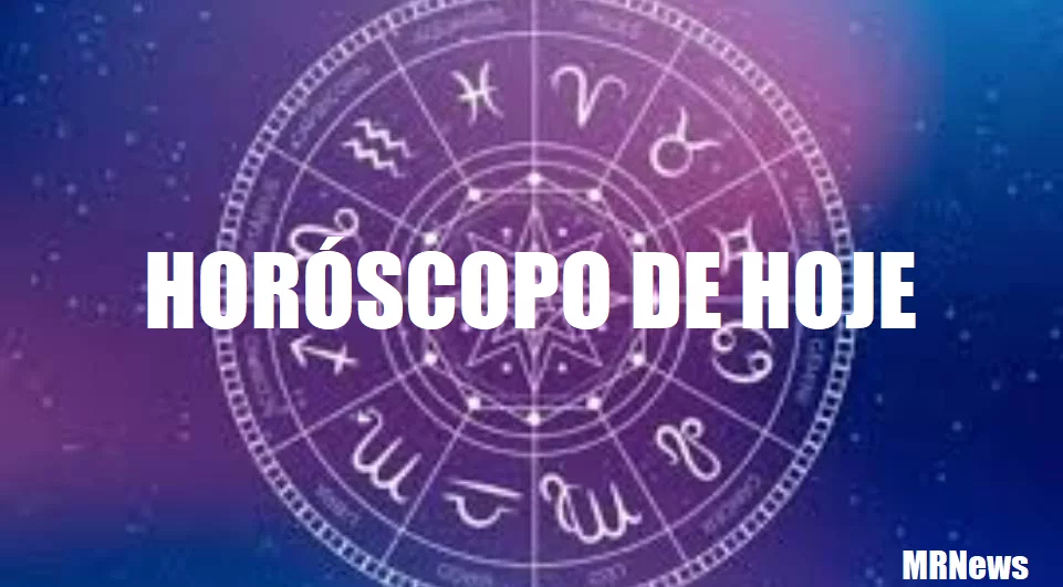 HOROSCOPO DE HOJE MRNEWS