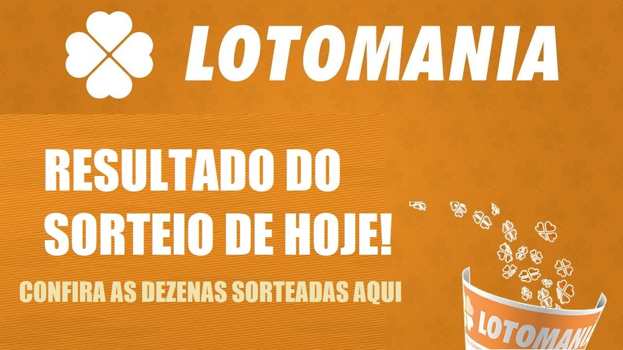 LOTOMANIA, DEZENAS SORTEADAS HOJE