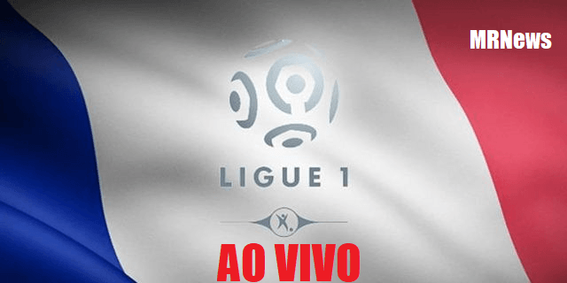 Campeonato FRancês ao vivo hoje
