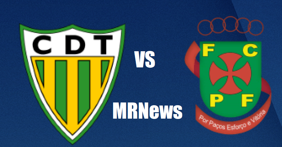 Tondela x Paços de Ferreira