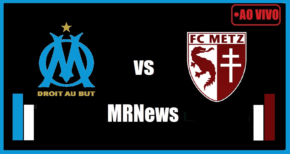 Olympique de Marselha x Metz