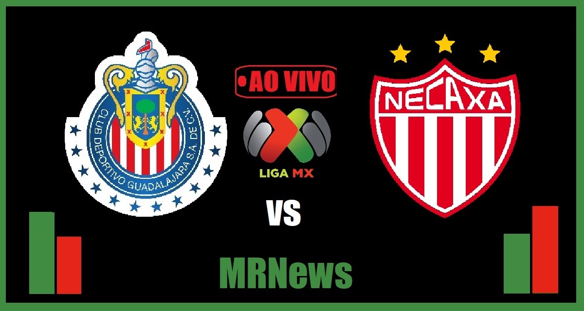 Chivas Guadalajara X Necaxa