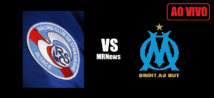 Strasbourg x Olympique de Marselha