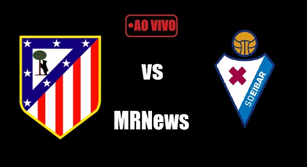 Atlético de Madrid X Eibar