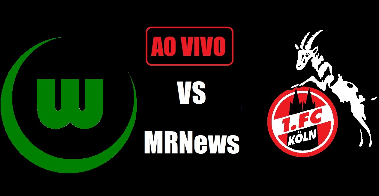 Wolfsburg X Colônia